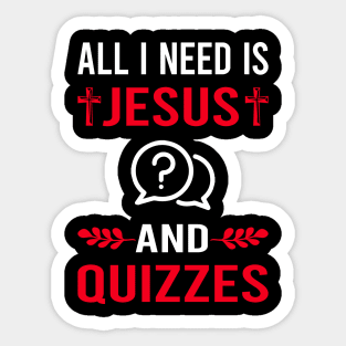 I Need Jesus And Quizzes Quiz Sticker